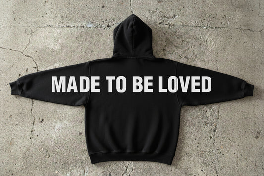 MADE TO BE LOVED Black Hoodie